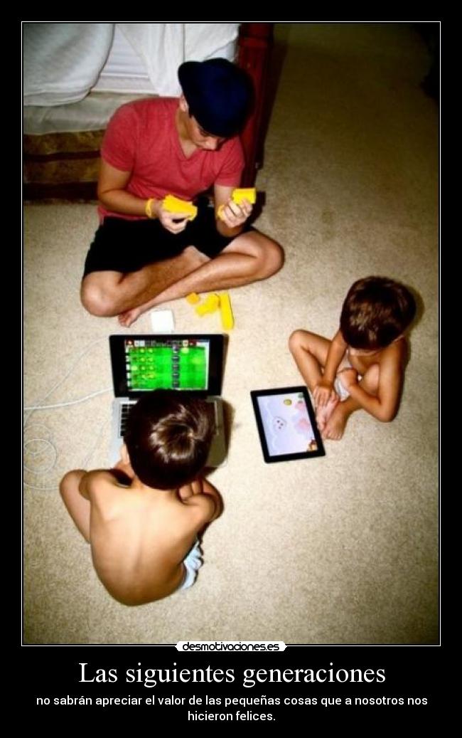 carteles generacion cosas feliz ninos desmotivaciones