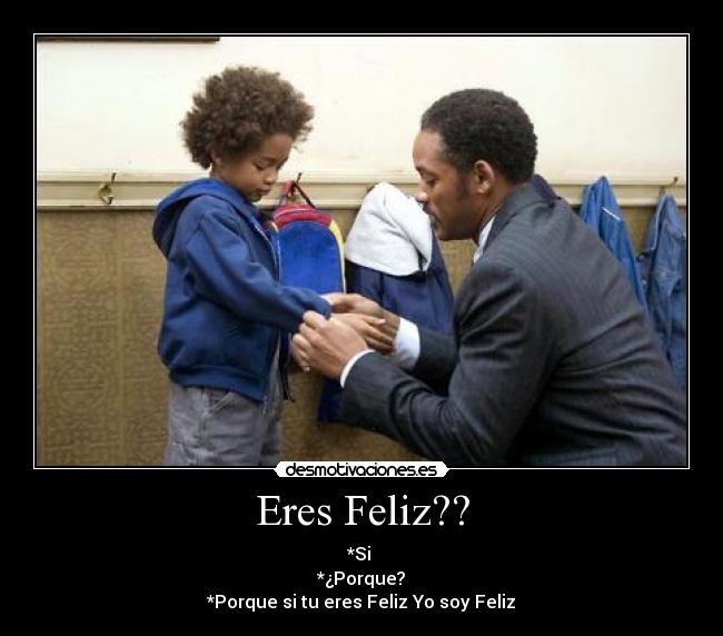 Eres Feliz?? -