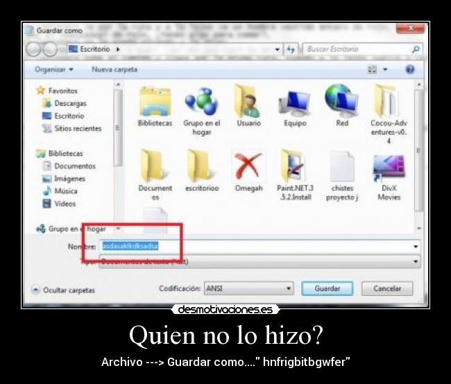 Quien no lo hizo? -