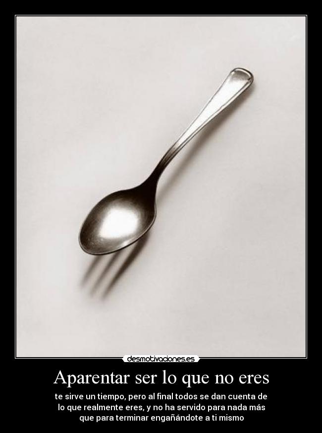 Aparentar ser lo que no eres