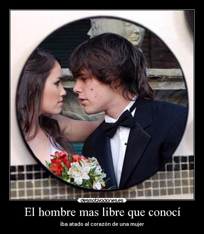 carteles hombre mas libre desmotivaciones