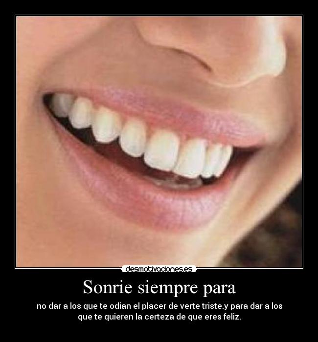 Sonrie siempre para -