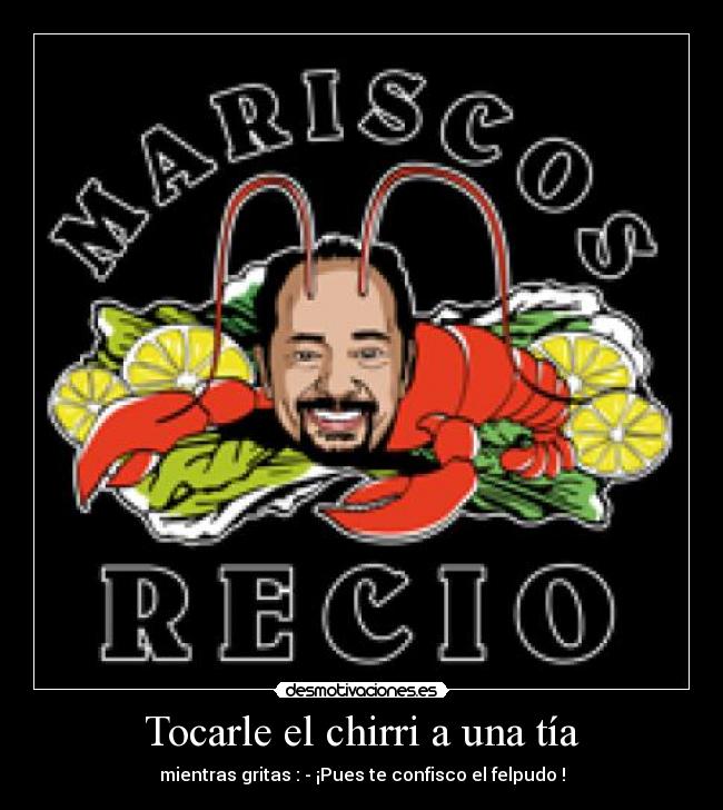 carteles recio mariscos que avecina desmotivaciones