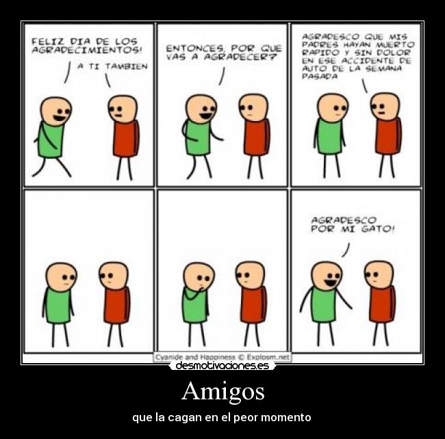 Amigos - que la cagan en el peor momento
