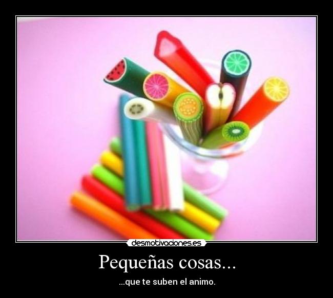 Pequeñas cosas... - 
