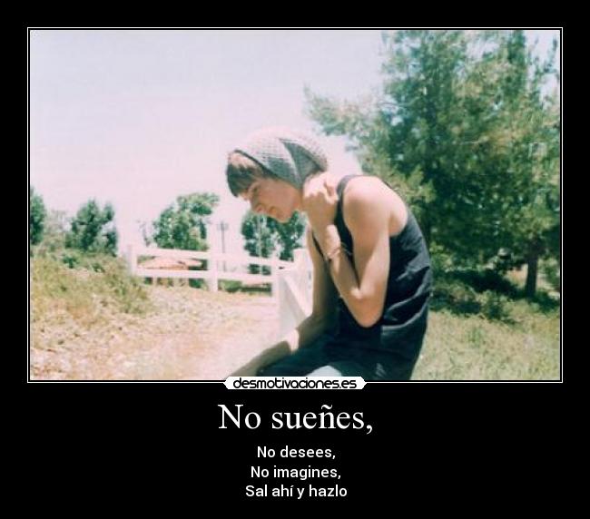 No sueñes, - 