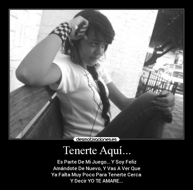 carteles tenerte aqui desmotivaciones