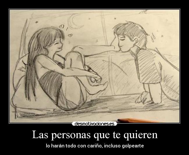 Las personas que te quieren -