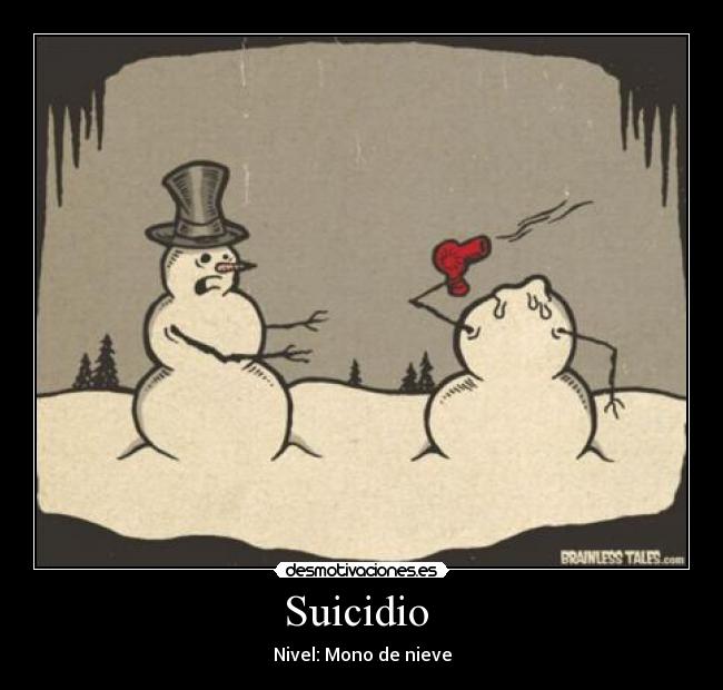 Suicidio  - Nivel: Mono de nieve