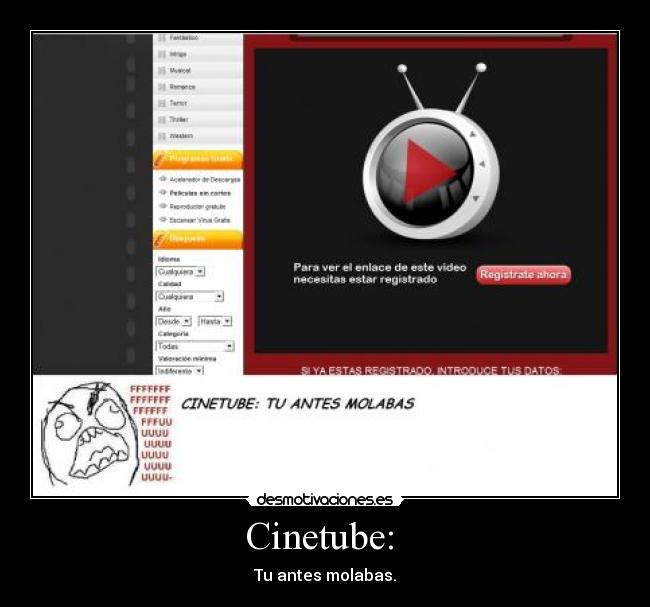 Cinetube: - Tu antes molabas.