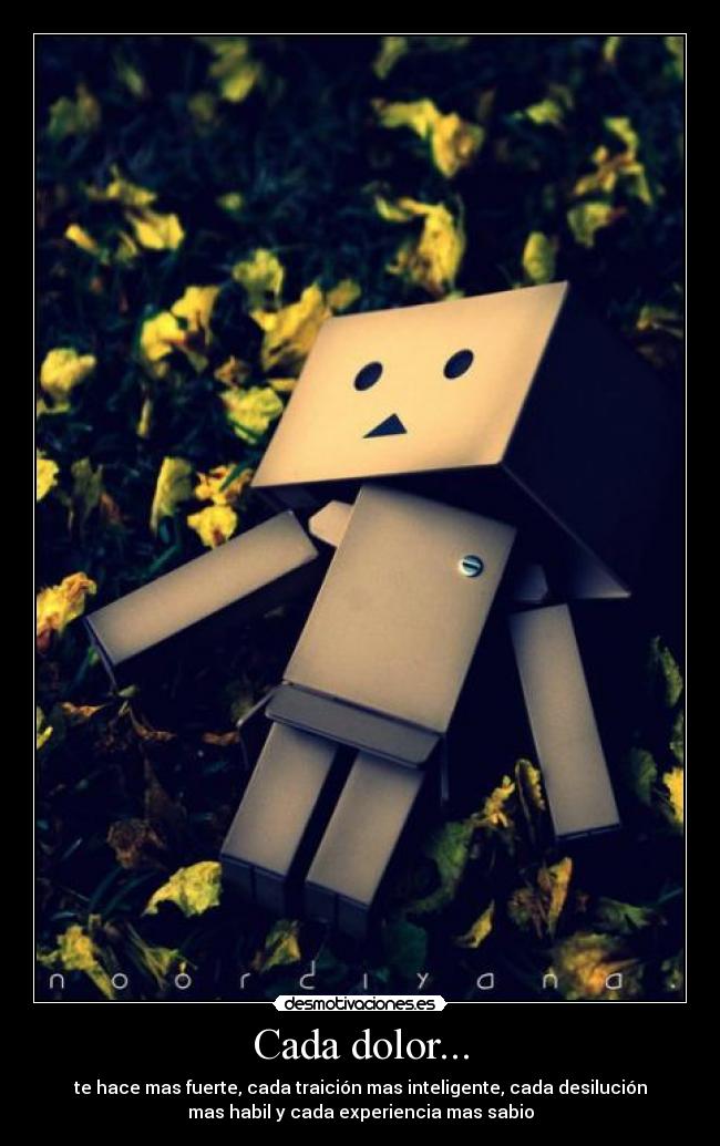 Cada dolor... -