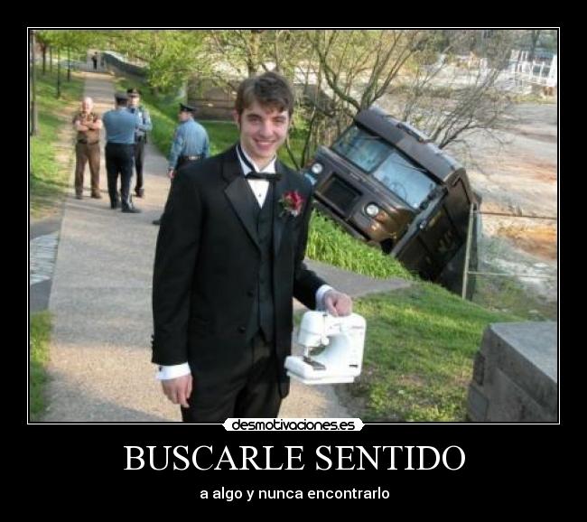 BUSCARLE SENTIDO -
