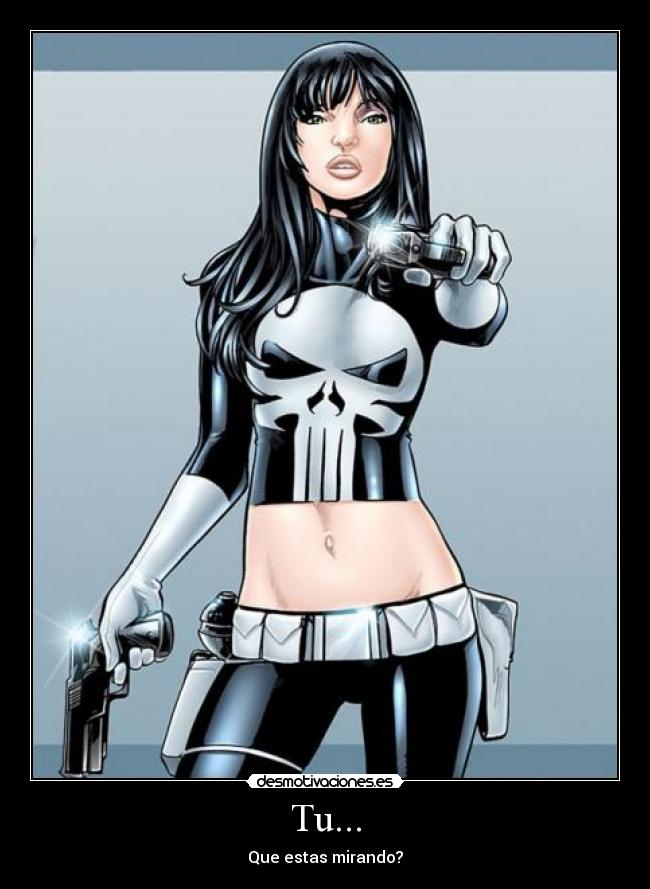 Tu... - Que estas mirando?
