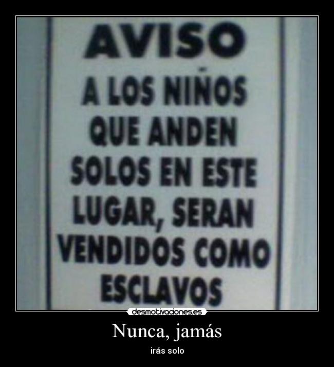 Nunca, jamás -