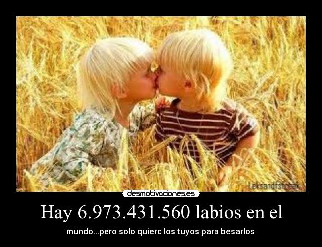 Hay 6.973.431.560 labios en el -