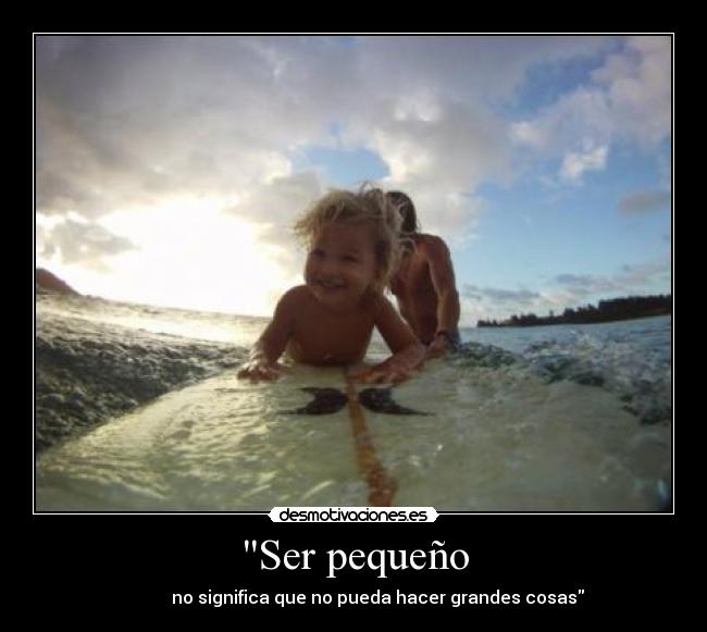 Ser pequeño - 