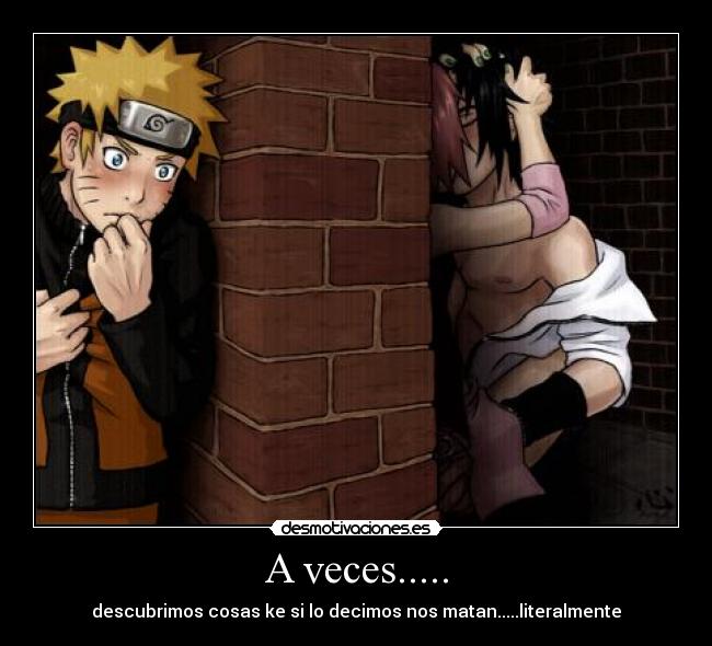 A veces..... - descubrimos cosas ke si lo decimos nos matan.....literalmente