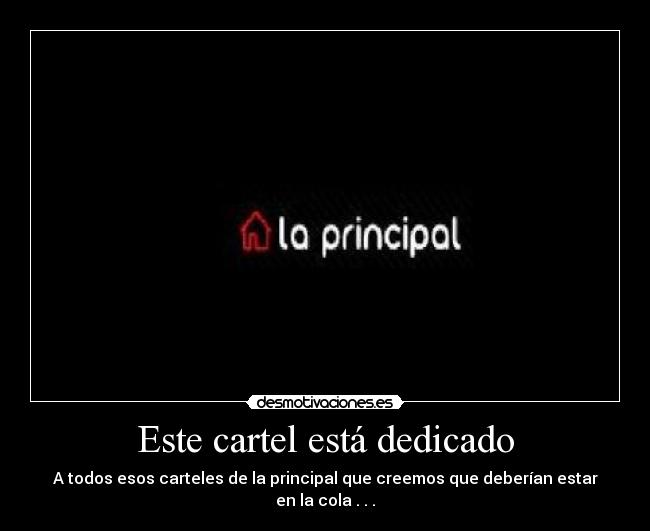 Este cartel está dedicado -