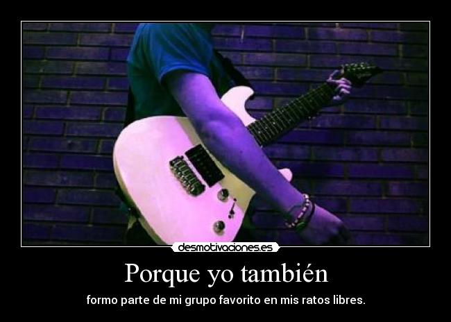 Porque yo también -