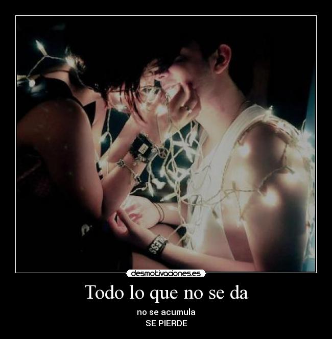 Todo lo que no se da -