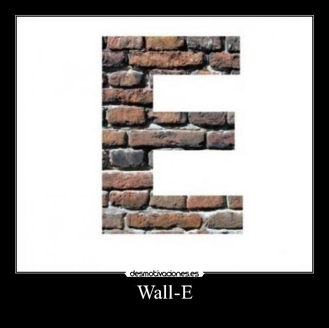 Wall-E -