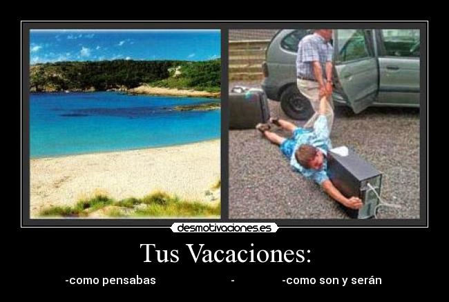 Tus Vacaciones: -