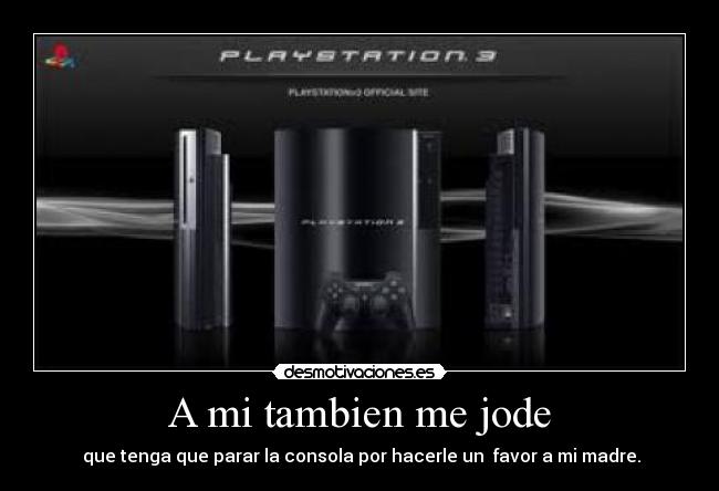 A mi tambien me jode - 