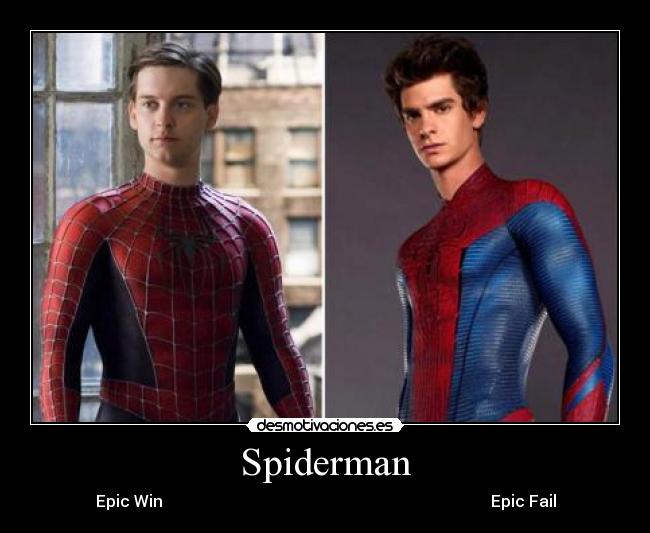 Spiderman - Epic Win                                                                                  Epic Fail