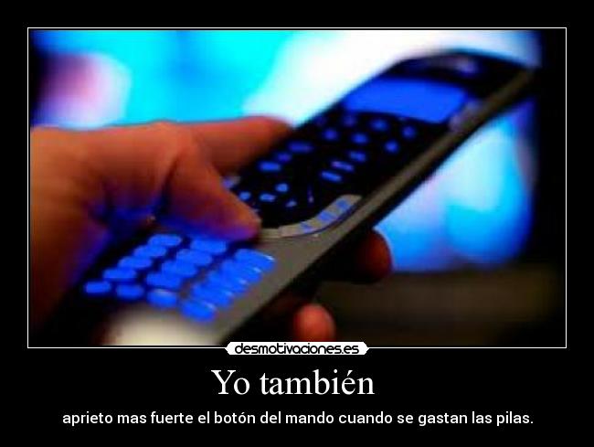 Yo también -