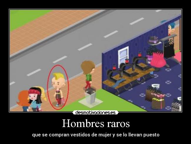 Hombres raros - que se compran vestidos de mujer y se lo llevan puesto