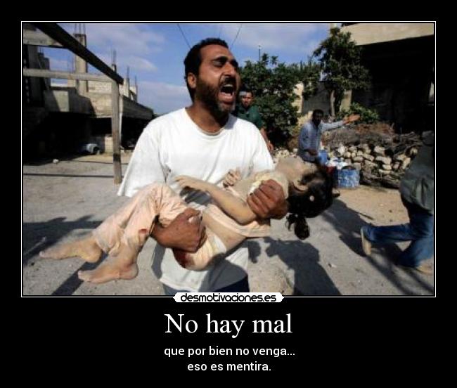No hay mal -