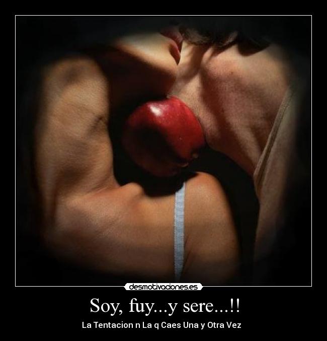 Soy, fuy...y sere...!! -