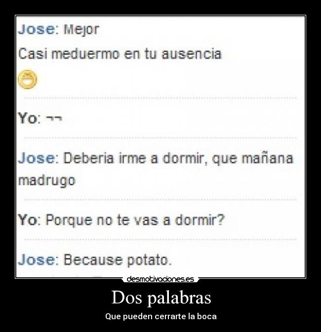 Dos palabras - Que pueden cerrarte la boca