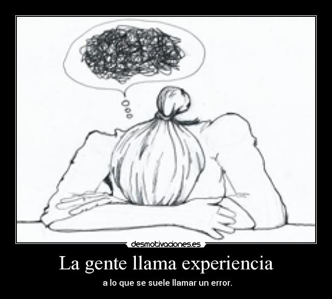 La gente llama experiencia - 