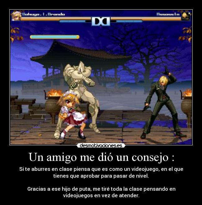 Un amigo me dió un consejo : -