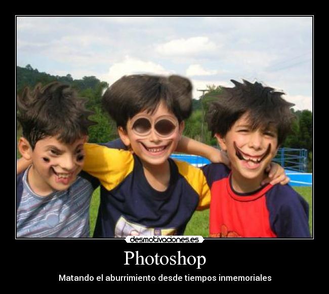 Photoshop - Matando el aburrimiento desde tiempos inmemoriales