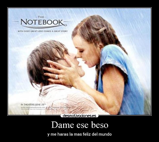 Dame ese beso - y me haras la mas feliz del mundo