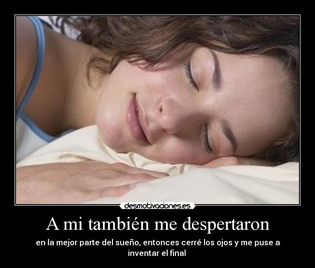 A mi también me despertaron -