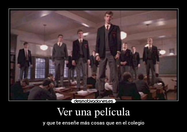 Ver una película - y que te enseñe más cosas que en el colegio