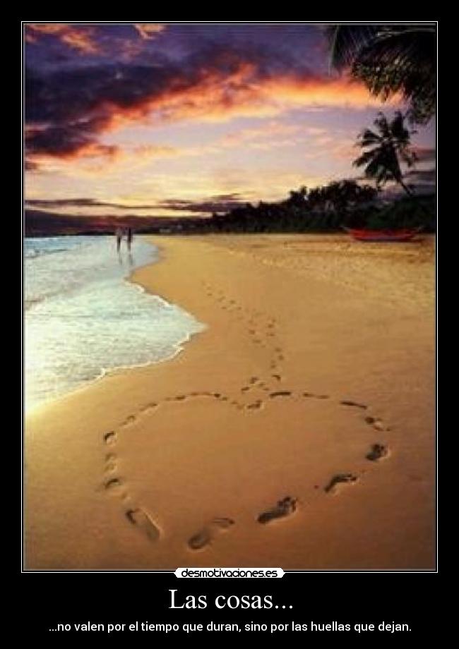 Las cosas... -