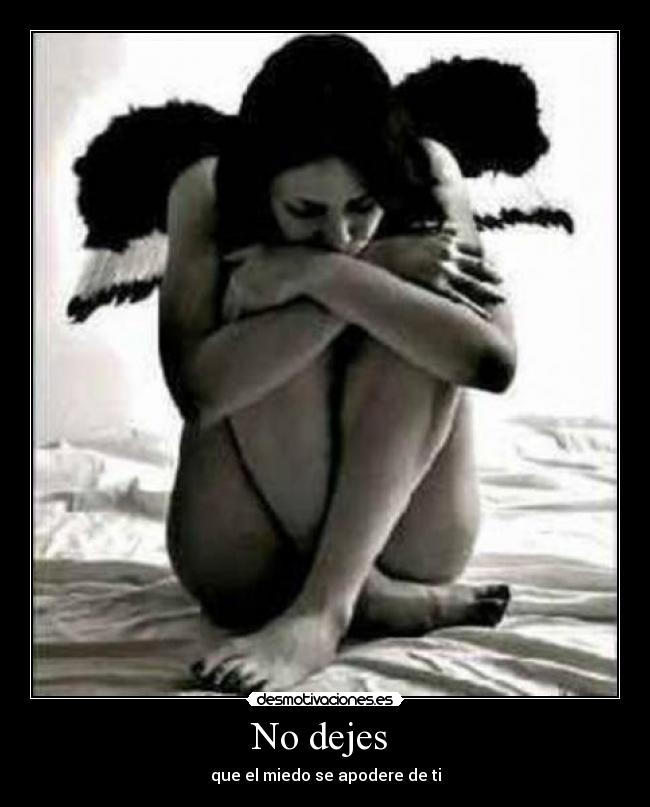 No dejes - que el miedo se apodere de ti