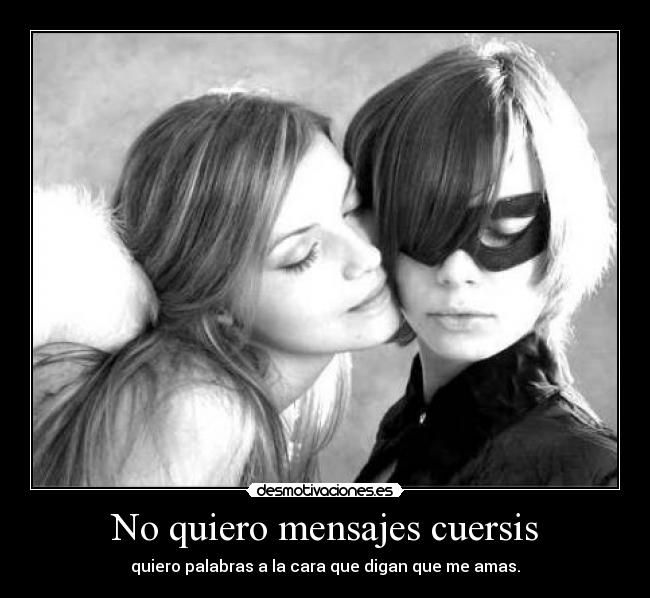No quiero mensajes cuersis - 