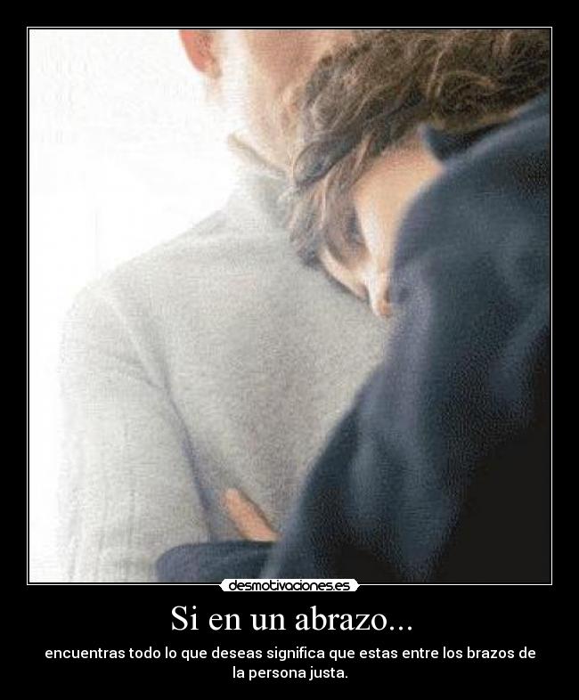 Si en un abrazo... -