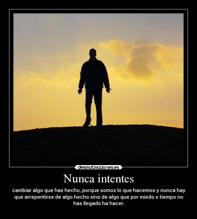 Nunca intentes -