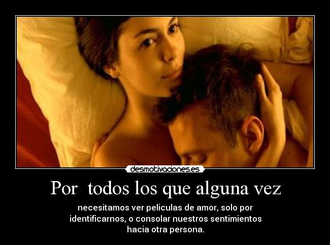 Por todos los que alguna vez -