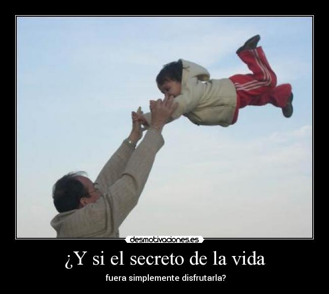 ¿Y si el secreto de la vida - 