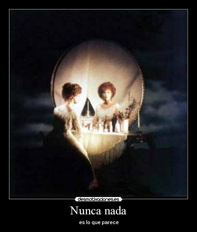 Nunca nada - es lo que parece