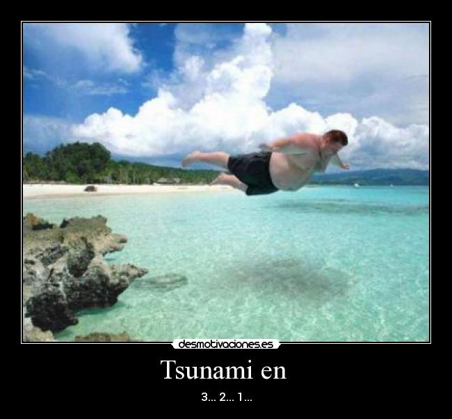 Tsunami en  - 3... 2... 1...
