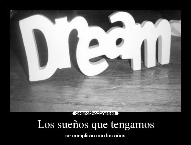 Los sueños que tengamos - 