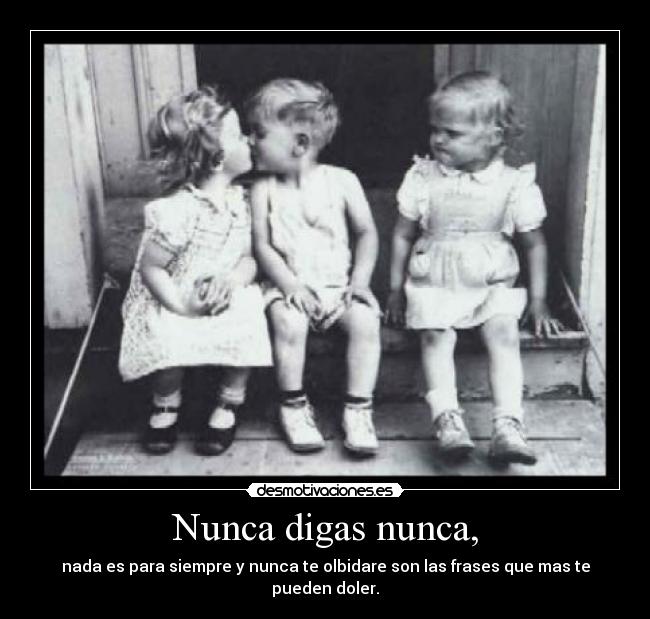 Nunca digas nunca, -